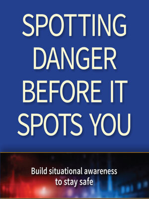 cover image of Spotting Danger Before It Spots You